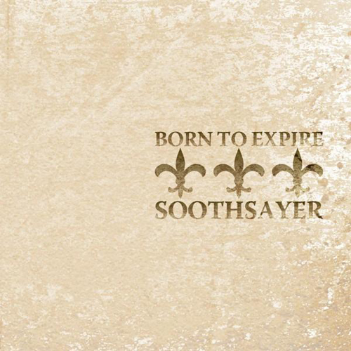 Born To Expire - Soothsayer